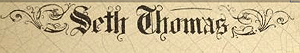 Seth Thomas Mark c. 1880 lettered label